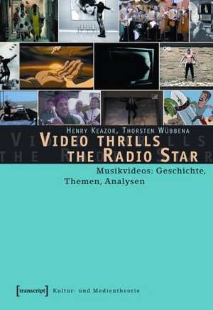 Video thrills the Radio Star de Henry Keazor