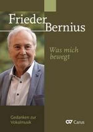 Was mich bewegt de Frieder Bernius