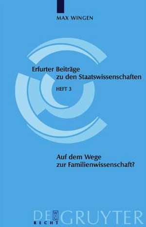 Auf dem Wege zur Familienwissenschaft?: Vorüberlegungen zur Grundlegung eines interdisziplinär angelegten Fachs de Max Wingen