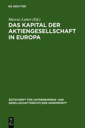 Das Kapital der Aktiengesellschaft in Europa de Marcus Lutter