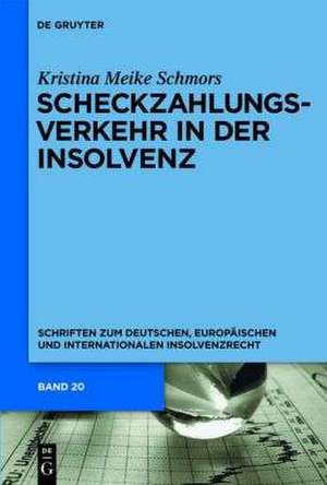 Scheckzahlungsverkehr in der Insolvenz de Kristina Meike Schmors