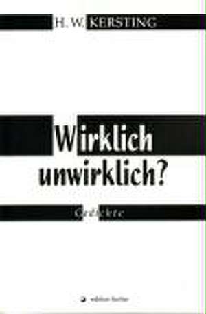 Wirklich unwirklich? de H. W. Kersting