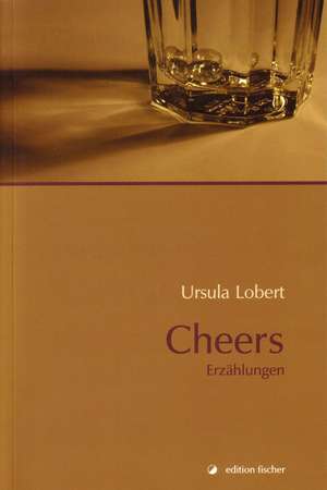 Cheers de Ursula Lobert