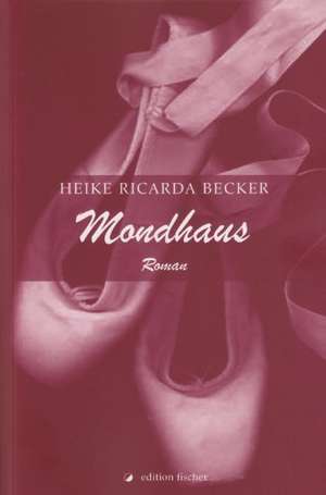 Mondhaus de Heike Ricarda Becker