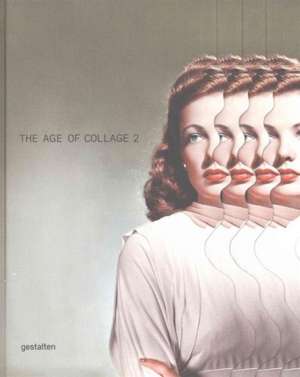 The Age of Collage Vol. 2 de Dennis Busch