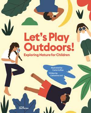 Let's Play Outdoors! de Catherine Ard