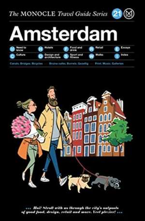 The Monocle Travel Guide to Amsterdam (Updated Version) de Monocle Monocle