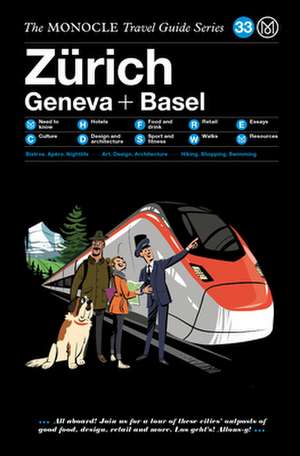 The Monocle Travel Guide to Zürich Geneva + Basel de Monocle