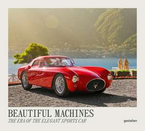 Beautiful Machines: The Era of the Elegant Sports Car de Robert Klanten