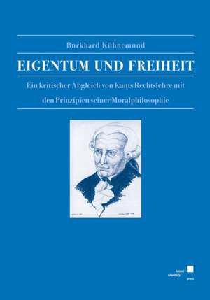 Eigentum und Freiheit de Burkhard Kühnemund