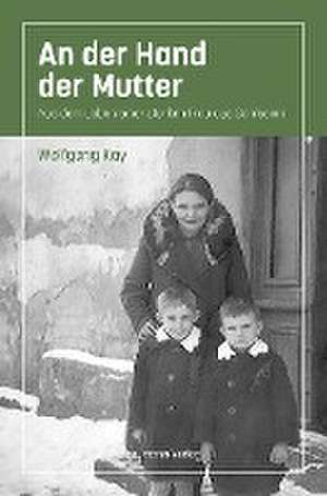 An der Hand der Mutter de Wolfgang Kay