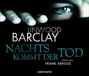 Nachts kommt der Tod de Linwood Barclay