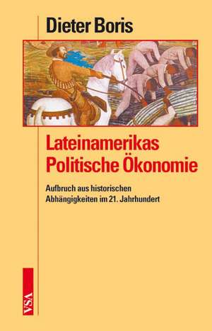 Lateinamerikas Politische Ökonomie de Dieter Boris