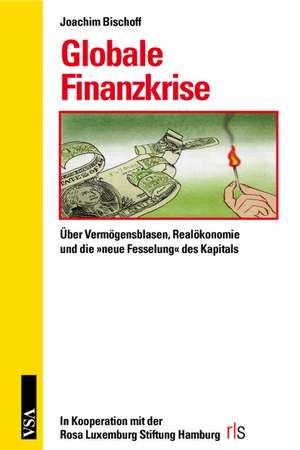 Globale Finanzkrise de Joachim Bischoff