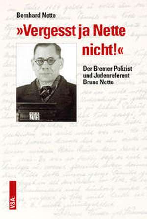 »Vergesst ja Nette nicht!« de Bernhard Nette