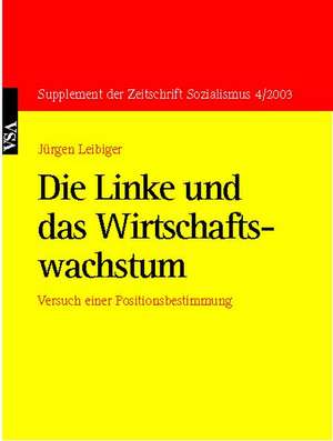 Die Linke und das Wirtschaftswachstum de Jürgen Leibiger