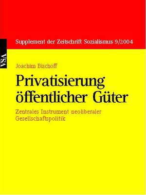 Privatisierung öffentlicher Güter