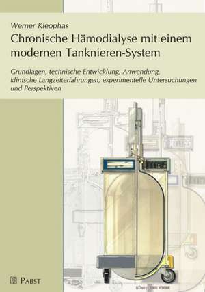 Chronische Hämodialyse mit einem modernen Tanknieren-System de Werner Kleophas