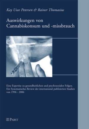 Auswirkungen von Cannabiskonsum und -missbrauch de Kay Uwe Petersen