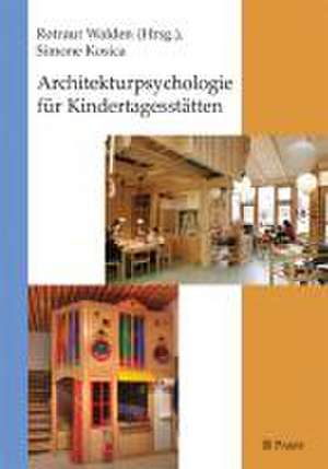 Architekturpsychologie für Kindertagesstätten de Simone Kosica