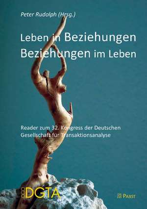 Leben in Beziehungen - Beziehungen im Leben de Peter Rudolph