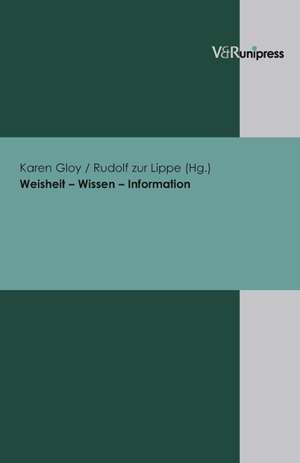 Weisheit - Wissen - Information de Karen Gloy