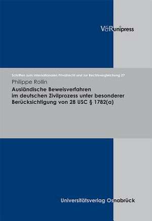 Auslandische Beweisverfahren Im Deutschen Zivilprozess Unter Besonderer Berucksichtigung Von 28 Usc 1782(a): Beitrage Zum Wandel Im Umgang Mit Dem Wasser Und Zu Seiner Literarischen Imagination de Philippe Rollin