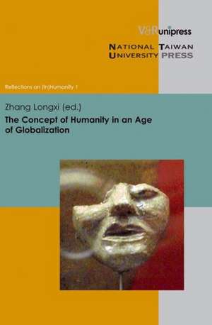 The Concept of Humanity in an Age of Globalization de Longxi Zhang