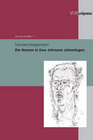 Die Namen in Uwe Johnsons Jahrestagen de Tamara Krappmann