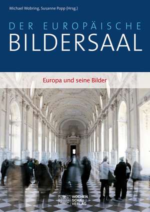 Der europäische Bildersaal de Michael Wobring