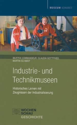 Industrie- und Technikmuseen de Beatrix Commandeur