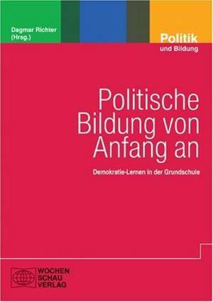 Politische Bildung von Anfang an de Dagmar Richter