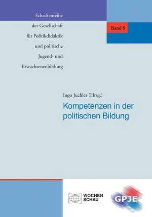 Kompetenzen in der politischen Bildung de Ingo Juchler