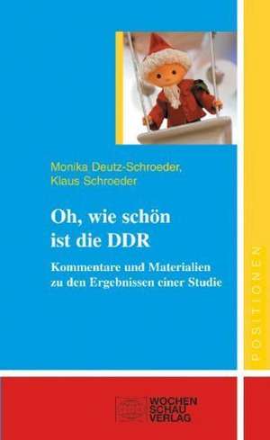 Oh, wie schön ist die DDR de Monika Deutz-Schroeder