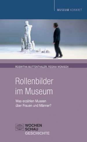 Rollenbilder im Museum de Roswitha Muttenthaler