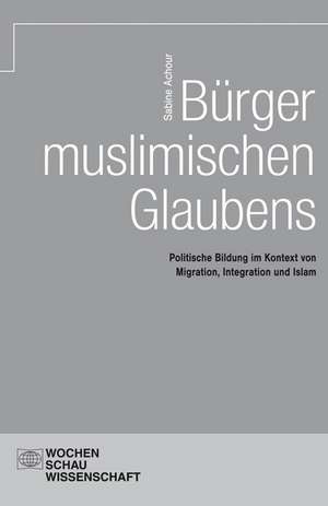 Bürger muslimischen Glaubens de Sabine Achour