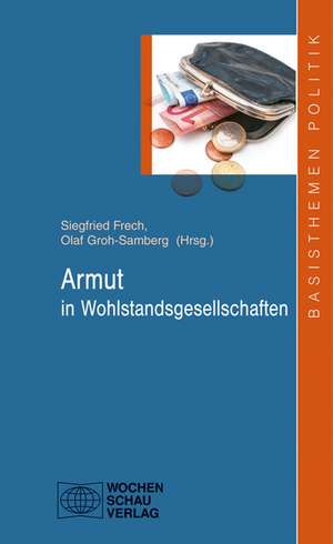 Armut in Wohlstandsgesellschaften de Siegfried Frech