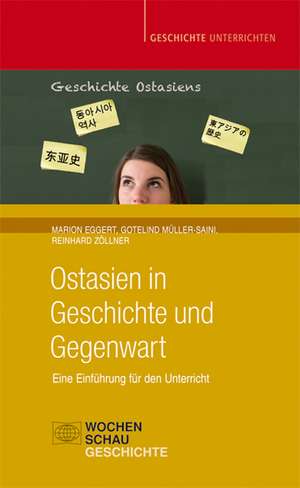 Ostasien in Geschichte und Gegenwart de Marion Eggert