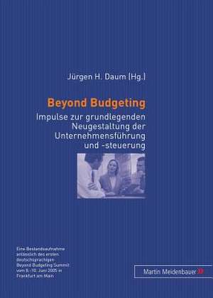 Beyond Budgeting de Jürgen H Daum