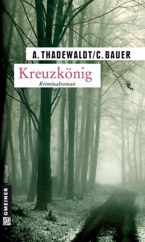 Kreuzkönig de Astrid Thadewaldt