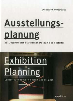 Exhibition Planning: Collaboration Between Museum and Designer de Jan-Christian Warnecke