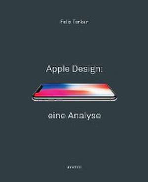 Apple Design: eine Analyse de Felix Torkar