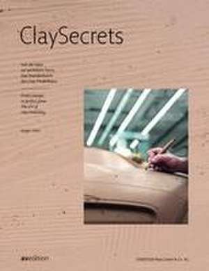 ClaySecrets - Von der Idee zur perfekten Form de STAEDTLER Industrieplastilin GmbH