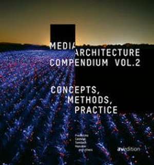 Media Architecture Compendium Vol. 2 de Joel Fredericks