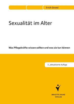 Sexualität im Alter de Erich Grond