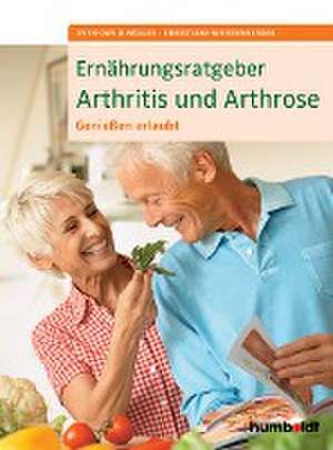 Ernährungsratgeber Arthritis und Arthrose de Sven-David Müller