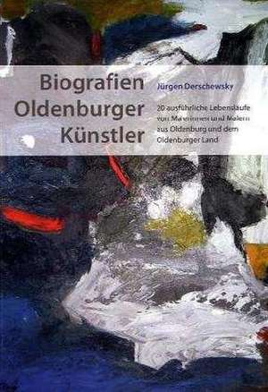 Biografien Oldenburger Künstler de Jürgen Derschewsky