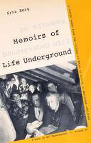 Memoirs of Life Underground de Erna Berg