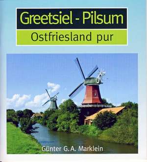 Greetsiel - Pilsum de Günter G. A. Marklein