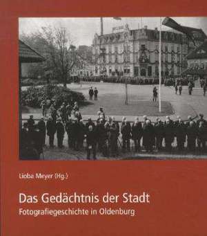 Das Gedächtnis der Stadt de Lioba Meyer